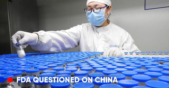 FDA questioned on China